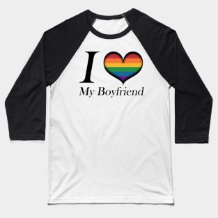 I Heart My Boyfriend Gay Pride Typography with Rainbow Pride Flag Design Baseball T-Shirt